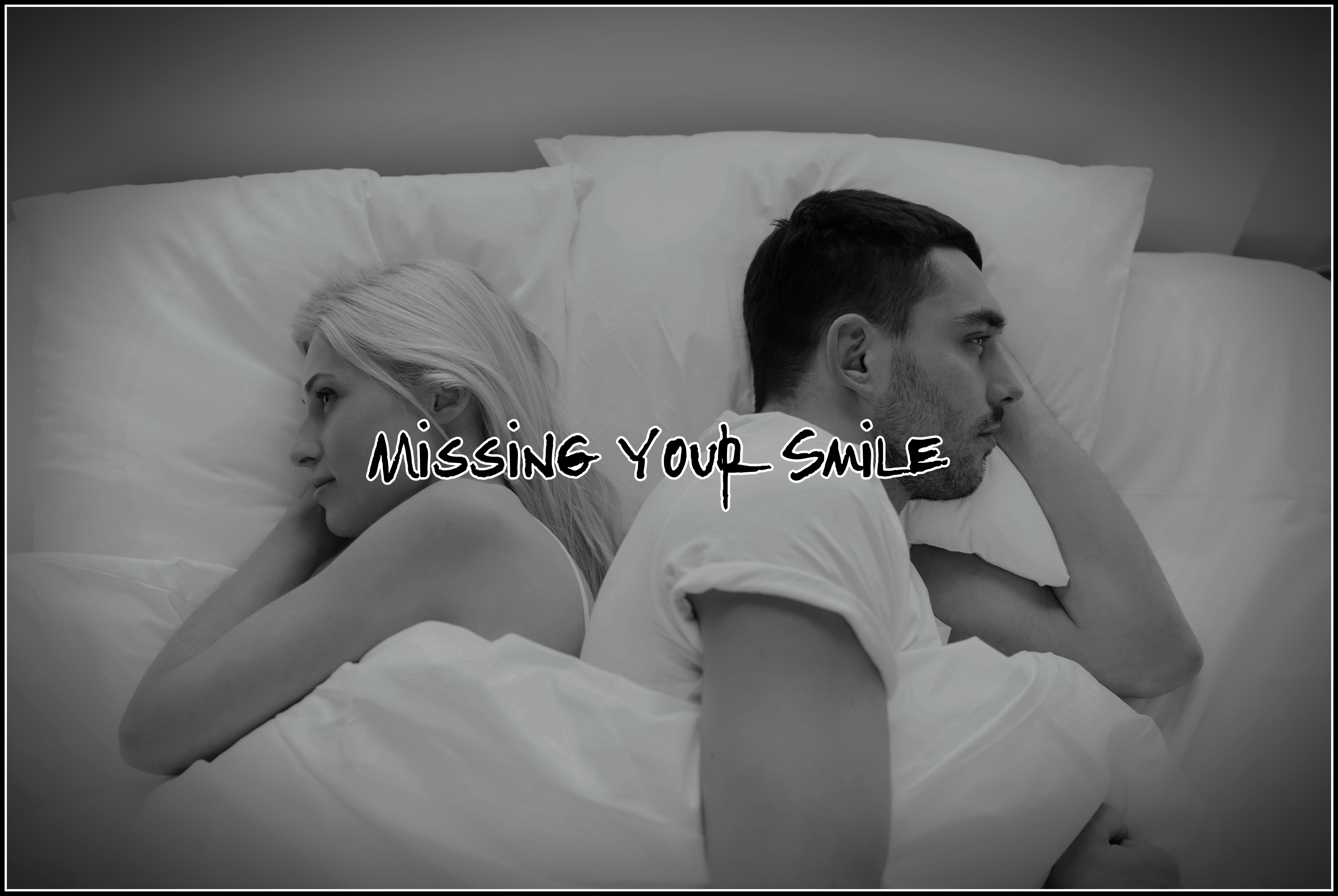 Missing Your Smile