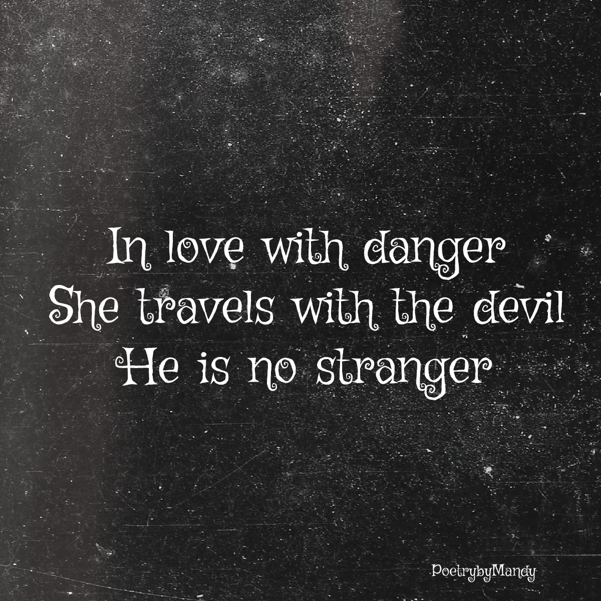 In Love With Danger – Haiku